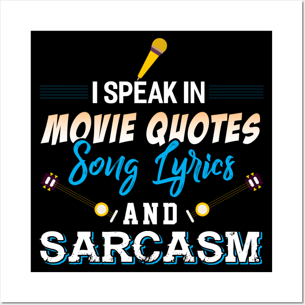 I Speak in Movie Quotes Wall Art by Dojaja